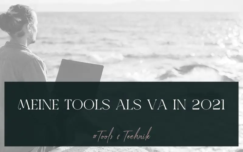 Meine 15 Tools als Virtuelle Assistentin 2021
