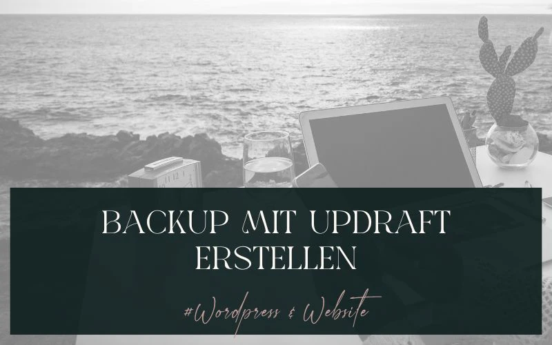 In 3 Minuten ein automatisches WordPress-Backup mit Updraft einrichten